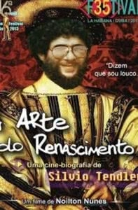 A Arte do Renascimento: Uma Cinebiografia de Silvio Tendler