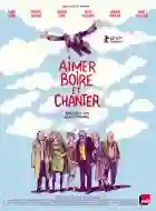 aimer boire et chanter poster papo de cinema1