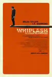 Whiplash: Em Busca da Perfeição