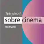 20141210 e0422480 f328 411a ae2a e57cfee6d0b3todo filme sobre cinema w127 e1418238318545
