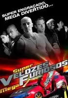 20150423 supervelozesmegafuriosos postero e1429820905798