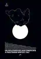 A Proletarian Winter’s Tale 10 20150616 ein proletarisches wintermaerchen poster e1434474334332