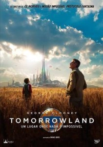 Tomorrowland: Um Lugar Onde Nada é Impossível
