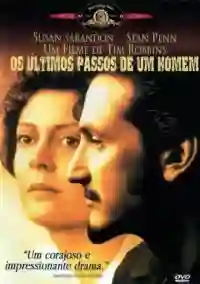 Os Ultimos Passos de Um Homem filme Tim Robbins Susan Sarandon Sean Penn