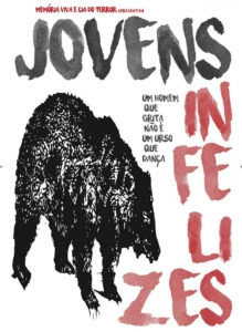 Jovens Infelizes ou Um Homem que Grita não é um Urso que Dança