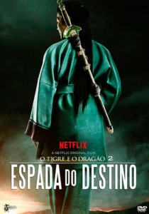 O Tigre e o Dragão: A Espada do Destino