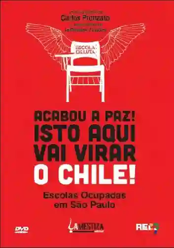 20160622 acabou a paz isto aqui vai virar o chile escolas ocupadas em sao paulo papo de cinema 01