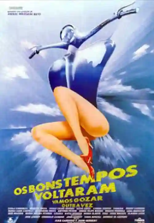 Os Bons Tempos Voltaram: Vamos Gozar Outra Vez