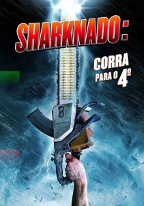 Sharknado 4: Corra para o 4º!