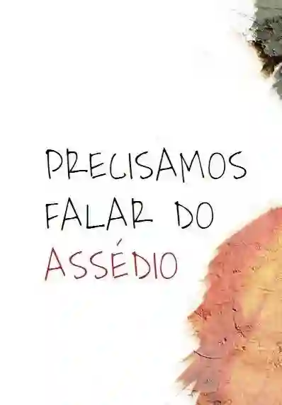 20160921 precisamos falar do assedio projeto2 1 e1474482103367