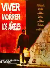 20161021 viver e morrer em los angeles papo de cinema cartaz