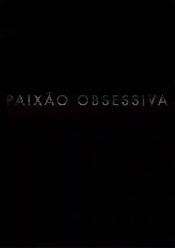 20161229 upaixao obsessiva papo de cinema cartaz