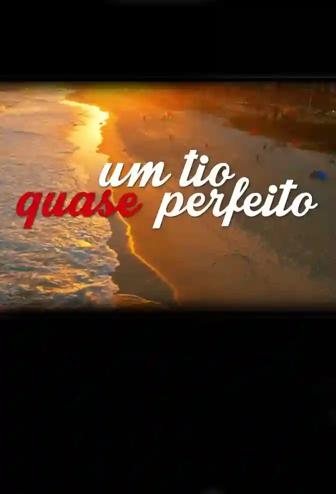 20170113 um tio quase perfeito