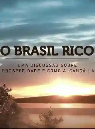 O Brasil Rico 8 20170302 o brasil rico papo de cinema cartaz e1488470958260