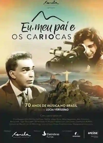 Eu, Meu Pai e os Cariocas: 70 Anos de Música no Brasil