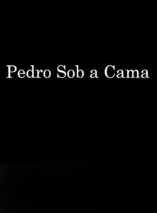 Pedro sob a Cama