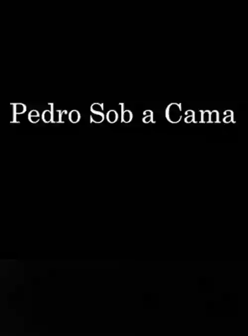 Críticas 15 Pedro sob a Cama