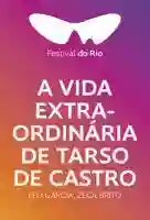 20171013 a vida extra ordinaria de tarso de castro papo de cinema cartaz