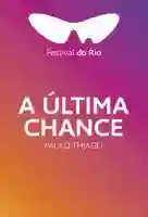 20171017 a ultimo chance papo de cinema cartaz