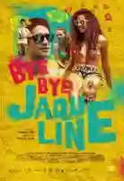 20171218 bye bye jaqueline papo de cinema cartaz