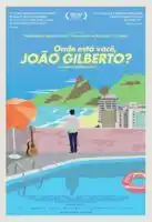 20180814 onde esta voce joao gilbert papo de cinema cartaz