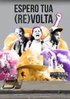20190129 espero tua revolta papo de cinema cartaz
