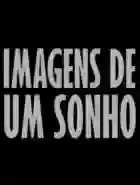20191109 imagens de um sonho papo de cinema cartaz