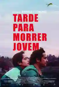 Tarde Para Morrer Jovem
