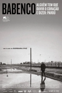Babenco – Alguém Tem Que Ouvir o Coração e Dizer: Parou