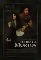 20201208 todos os mortos papo de cinema cartaz