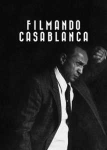 Filmando Casablanca