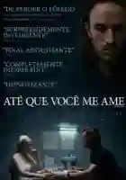 20200424 ate que voce me ame papo de cinema cartaz