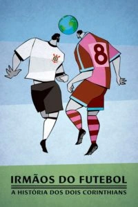 Irmãos no Futebol: A História dos dois Corinthians