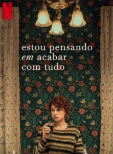 Estou Pensando em Acabar com Tudo