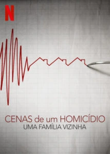 Cenas de um Homicídio: Uma Família Vizinha