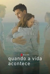 Quando a Vida Acontece
