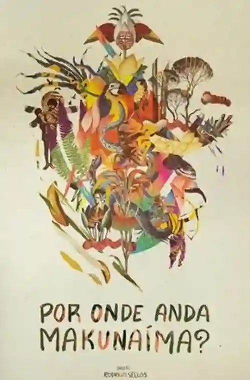Críticas 24 Por Onde Anda Makunaíma?