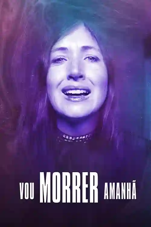 20210215 vou morrer amanha papo de cinema cartaz