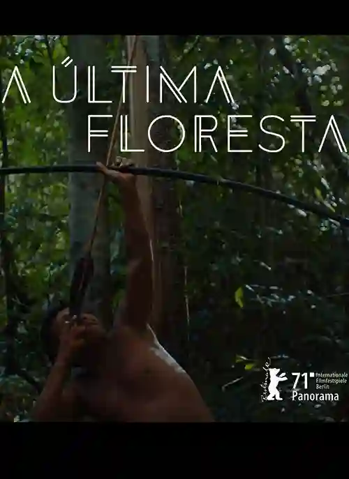 20210302 a ultima floresta papo de cinema cartaz