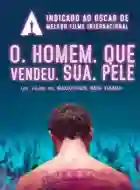 20210316 o homem que vendeu sua pele cartaz especial e1615918821583