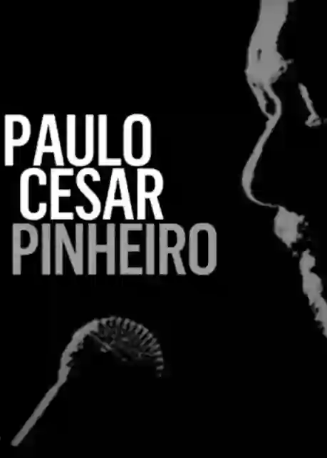 Paulo César Pinheiro: Letra e Alma