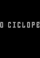 20210407 o ciclope papo de cinema cartaz