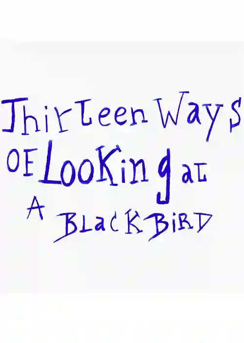 Críticas 7 13 Ways of Looking at a Blackbird