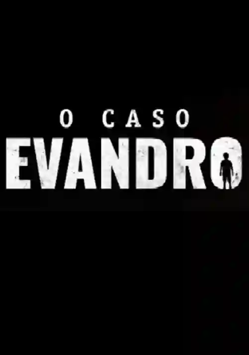 Séries 21 20210517 o caso evandro papo de cinema cartaz teaser
