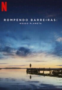 Rompendo Barreiras: Nosso Planeta