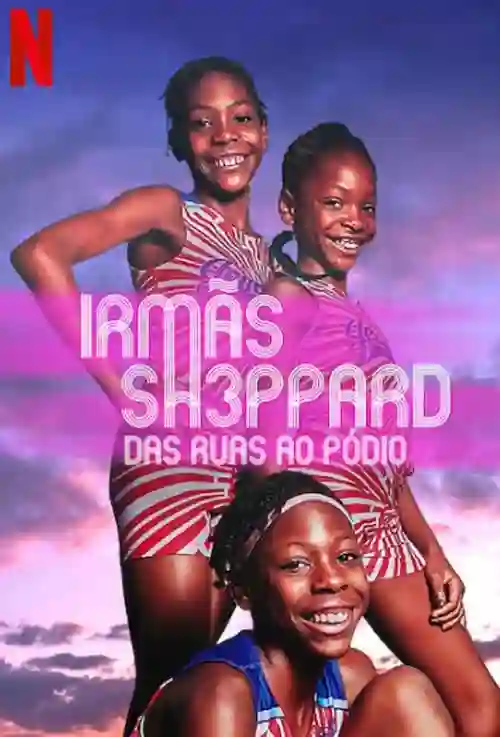 Filmes 12 Irmãs Sheppard: Das Ruas ao Pódio