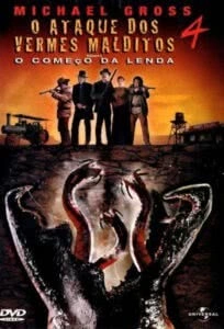 O Ataque dos Vermes Malditos 4: O Começo da Lenda