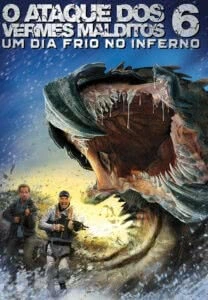 O Ataque dos Vermes Malditos 6: Um Dia Frio no Inferno