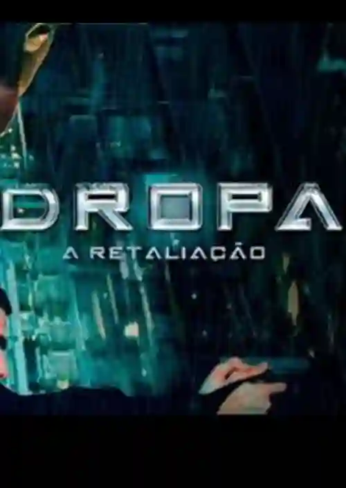 Filmes 11 Dropa: A Retaliação