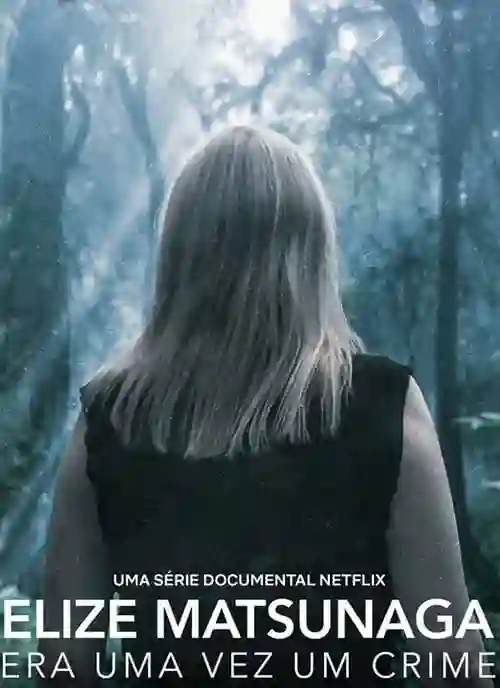 Séries 1 Elize Matsunaga: Era Uma Vez Um Crime